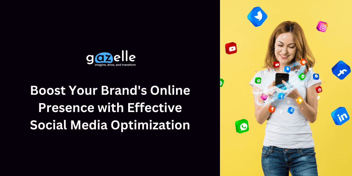 Boost Your Brand's Online Presence with Effective Social Media Optimization