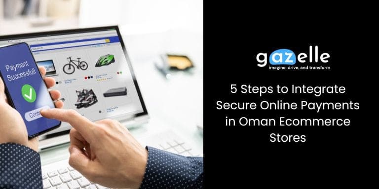 Online Payments in Oman Ecommerce Stores